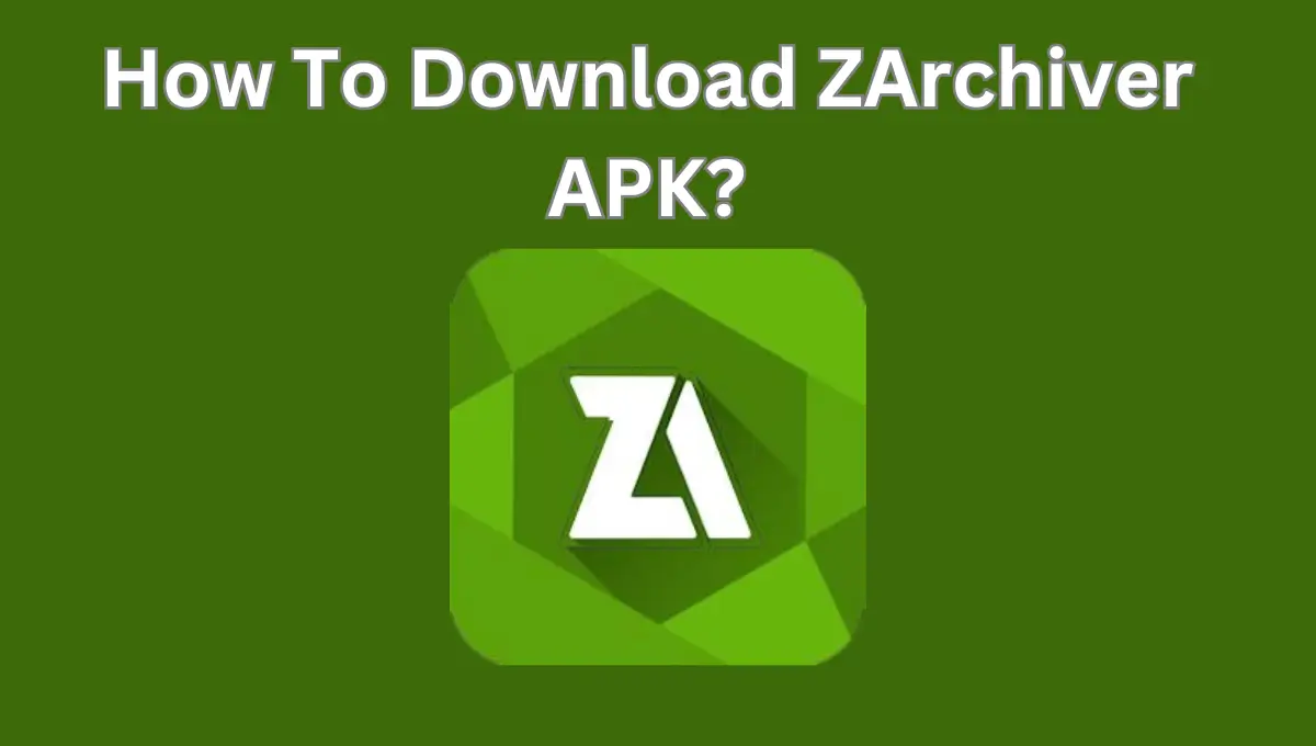 How To Download ZArchiver APK